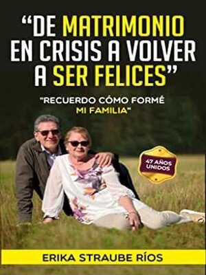 cover image of De matrimonio en crisis a volver a ser felices